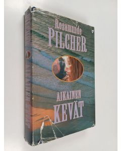 Kirjailijan Rosamunde Pilcher käytetty kirja Aikainen kevät