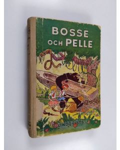 Kirjailijan C. V. Dwiggins käytetty kirja Bosse och Pelle - Pojkberättelse