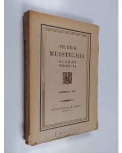 Kirjailijan Thiodolf Rein käytetty kirja Muistelmia elämän varrelta II