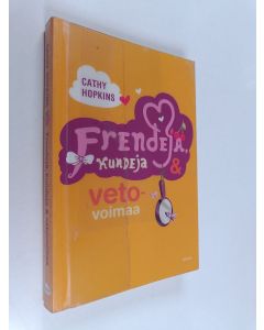 Kirjailijan Cathy Hopkins käytetty kirja Frendejä, kundeja & vetovoimaa