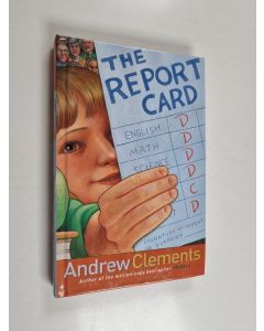 Kirjailijan Andrew Clements käytetty kirja The Report Card