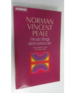 Kirjailijan Norman Vincent Peale käytetty kirja Heute fängt dein Leben an : Ein positives Wort fur jeden Tag