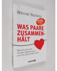 Kirjailijan Werner Bartens käytetty kirja Was Paare zusammenhält: Warum man sich riechen können muss und Sex überschätzt wird (ERINOMAINEN)