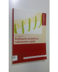 Kirjailijan Simo Häyrynen käytetty kirja Kulttuurin arviointi ja vaikutusten väylät