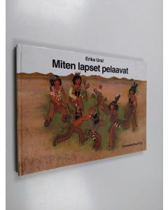 Kirjailijan Erica Urai käytetty kirja Miten lapset pelaavat
