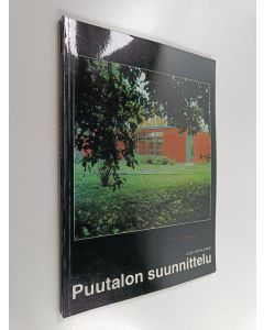 Kirjailijan Jussi Vepsäläinen käytetty kirja Puutalon suunnittelu : yksittäin toteutettavien puurakenteisten pientalojen suunnittelunäkökohtia