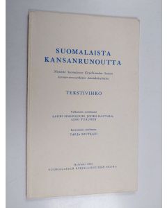 käytetty kirja Suomalaista kansanrunoutta : Näytteitä Suomalaisen kirjallisuuden seuran kansanrunousarkiston äänitekokoelmista : Tekstivihko