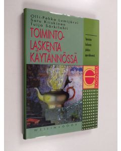 Kirjailijan Olli-Pekka Lumijärvi käytetty kirja Toimintolaskenta käytännössä : toimintolaskenta johtamisen apuvälineenä