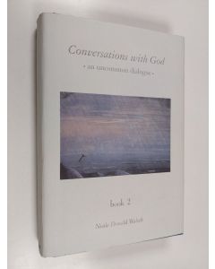 Kirjailijan Neale Donald Walsch käytetty kirja Conversations with God : an uncommon dialogue book 2
