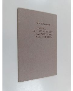 Kirjailijan Eino E. Suolahti käytetty teos Ihminen ja ihmissuhteet kaupallisessa kulttuurissa