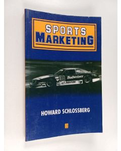 Kirjailijan Howard Schlossberg käytetty kirja Sports marketing