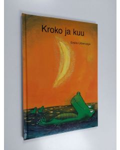 Kirjailijan Emilio Urberuaga käytetty kirja Kroko ja kuu