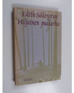 Kirjailijan Edith Södergran käytetty kirja Hiljainen puutarha