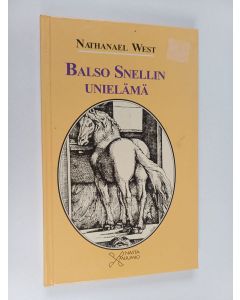 Kirjailijan Nathanael West käytetty kirja Balso Snellin unielämä