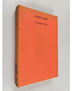 Kirjailijan P.G. Wodehouse käytetty kirja Spring fever
