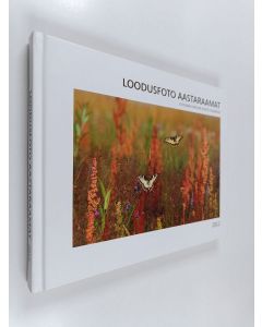 käytetty kirja Loodusfoto aastaraamat 2012 = Estonian nature photo yearbook
