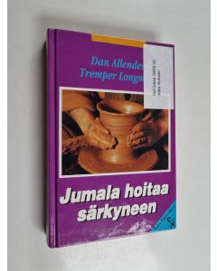 Kirjailijan Dan B. Allender käytetty kirja Jumala hoitaa särkyneen : psalmit sielun peilinä