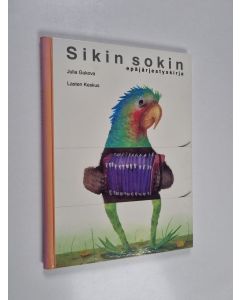 Kirjailijan Julia Gukova käytetty teos Sikin sokin : Epäjärjestyskirja