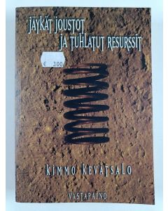 Kirjailijan Kimmo Kevätsalo uusi kirja Jäykät joustot ja tuhlatut resurssit
