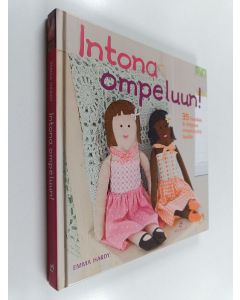 Kirjailijan Emma Hardy käytetty kirja Intona ompeluun! : 35 hauskaa & helppoa ompelutyötä lapsille