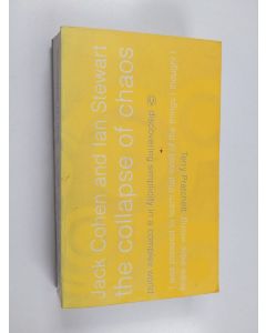 Kirjailijan Ian Stewart & Jack Cohen käytetty kirja The Collapse of Chaos - Discovering Simplicity in a Complex World