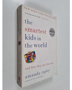 Kirjailijan Amanda Ripley käytetty kirja The Smartest Kids in the World - And How They Got That Way