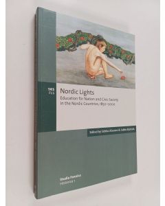 käytetty kirja Nordic lights : education for nation and civic society in the Nordic countries, 1850-2000