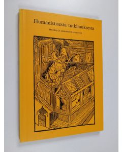 käytetty kirja Humanistisesta tutkimuksesta : metodeja ja ajankohtaisia kysymyksiä