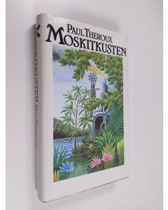 Kirjailijan Paul Theroux käytetty kirja MOSKITKUSTEN