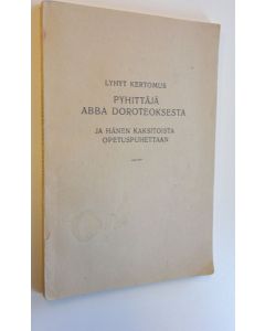 käytetty kirja Lyhyt kertomus pyhittäjä Abba Doreteoksesta ja hänen kaksitoista puhettaan