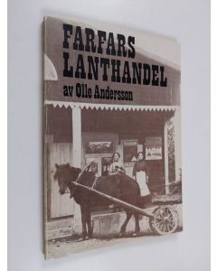 Kirjailijan Olle Andersson käytetty kirja Farfars lanthandel
