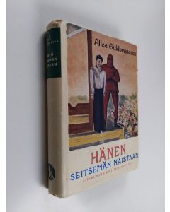 Kirjailijan Alice Guldbrandsen käytetty kirja Hänen seitsemän naistaan