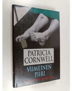 Kirjailijan Patricia Cornwell käytetty kirja Viimeinen piiri : Kay Scarpettan tutkimuksia
