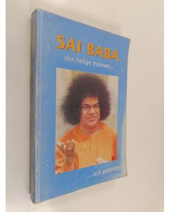 Kirjailijan Samuel H. Sandweiss käytetty kirja Sai Baba : den helige mannen och psykiatern