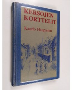 Kirjailijan Kaarlo Haapanen käytetty kirja Kersojen korttelit
