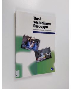 Kirjailijan Mervi Kattelus käytetty kirja Uusi sosiaalinen Eurooppa : Euroopan unionin sosiaali- ja terveyspolitiikka