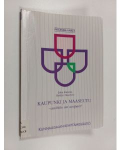 Kirjailijan Juha Kuisma käytetty kirja Kaupunki ja maaseutu : avoliitto vai susipari?