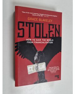 Kirjailijan Grace Blakeley käytetty kirja Stolen - How to Save the World from Financialisation