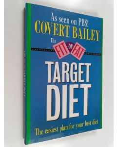 Kirjailijan Covert Bailey käytetty kirja The Fit-or-fat Target Diet