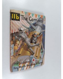 Kirjailijan W. Murray käytetty kirja the ladybird key words reading scheme : the carnival