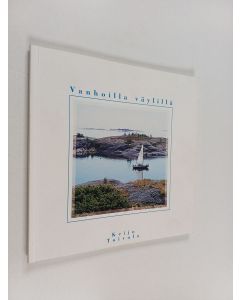 Kirjailijan Keijo Toivola käytetty kirja Vanhoilla väylillä