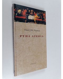 Kirjailijan Henri J. M. Nouwen käytetty kirja Pyhä ateria