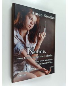 Kirjailijan Amee Brooks käytetty kirja Nadine, von Gott vergessene Kinder