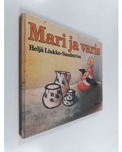Kirjailijan Heljä Liukko-Sundström käytetty kirja Mari ja varis