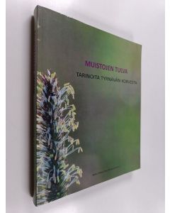käytetty kirja Muistojen tulva : Tarinoita Tyrnävän korvesta