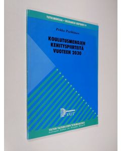Kirjailijan Pekka Parkkinen käytetty kirja Koulutusmenojen kehityspiirteitä vuoteen 2030