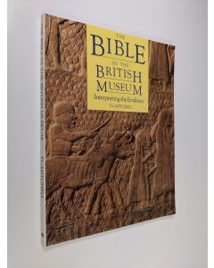 Kirjailijan T. C. Mitchell käytetty kirja The Bible in the British Museum - Interpreting the Evidence