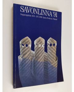 käytetty kirja Savonlinna opera festival '91 - oopperajuhlat 29.6.-28.7.1991