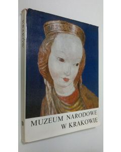 käytetty kirja Muzeum Naridowe w Krakowie : historia i wybor zabytkow