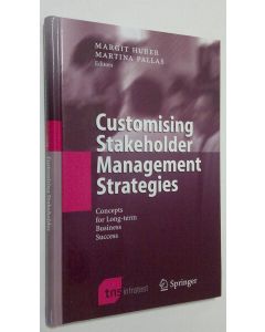 Kirjailijan Margit Huber käytetty kirja Customising Stakeholder Management Strategies : concepts for long.term business success